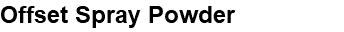 Offset Spray Powder